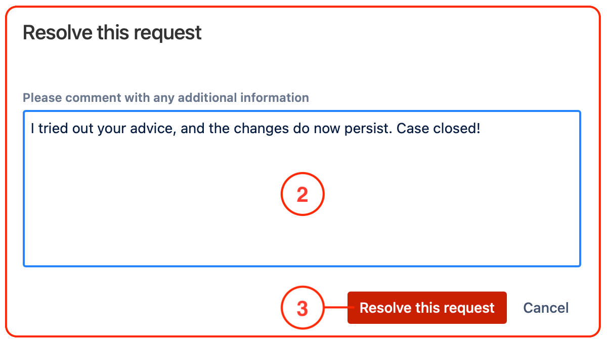 Fill in any closing remarks into the designated field (2), and click on the 'Resolve this request'-button (3) below the field.